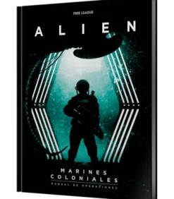 Alien: Marines Coloniales Manual de Operaciones
