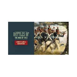 Battles of the War of 1812: Lundy's Lane & North Point
