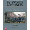 By Swords & Bayonets: The Battles of Big Bethel, Mill Springs, New Bern, and 2nd Rappahannock Station