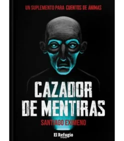 Cuentos de Ánimas: Cazador de Mentiras