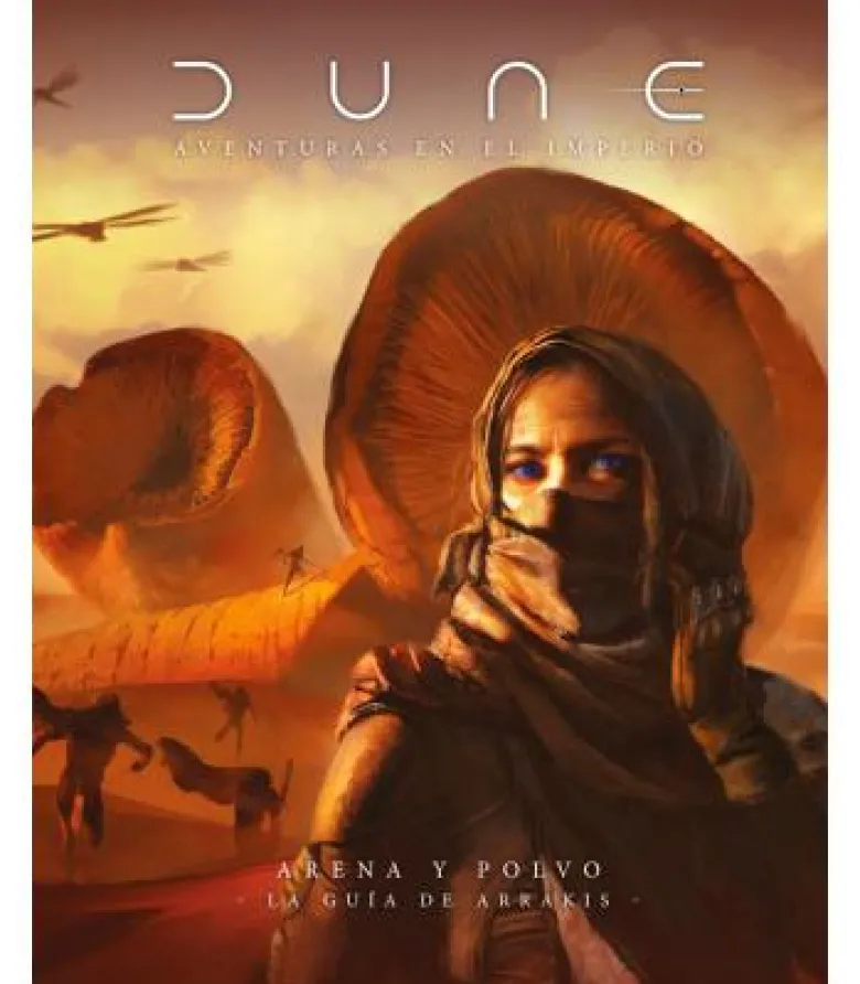 Dune: Aventuras en el Imperio - Arena y Polvo: La Guía de Arrakis