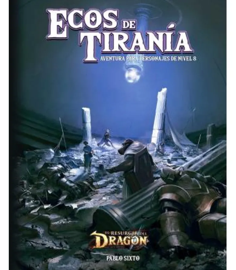 El Resurgir del Dragón: Aventuras de Voldor 3. Ecos de Tiranía