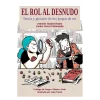 El Rol al Desnudo: Teoría y Glosario de los Juegos de Rol