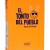 El Tonto del Pueblo Sale de Fiesta