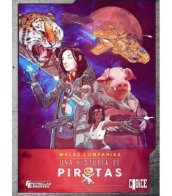 Estrellas Errantes: Malas Compañías 1 - Una Historia de Piratas