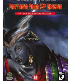 Fantasía Para 5ª Edición: 3. Los Pilares de Pelagia