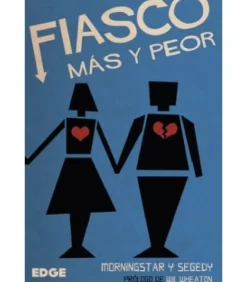 Fiasco: Más y Peor