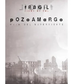 Frágil: Pozoamargo (Guía del Superviviente)