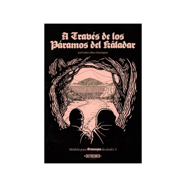 Granujas: A Traves de los Paramos del Kaladar