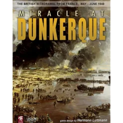 Miracle at Dunkerque: The British Withdrawal From France, May-June 1940