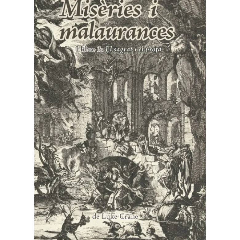 Misèries i malaurances - Llibre 3: El Sagrat i el Profà