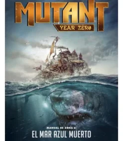 Mutant Year Zero: Manual de Zona 2 - El Mar Azul Muerto