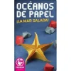 Océanos De Papel: ¡La Mar Salada!