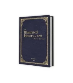 1793: Patriots & Traitors - An Illustrated History of 1793