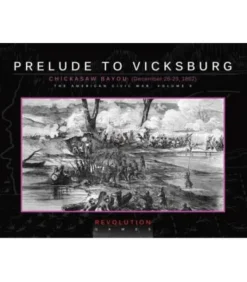 Prelude to Vicksburg: Chickasaw Bayou (Dec 26-29, 1862) (En Bolsa)