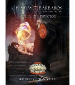 Savage Worlds: Bestias y Bárbaros - Guía del Director