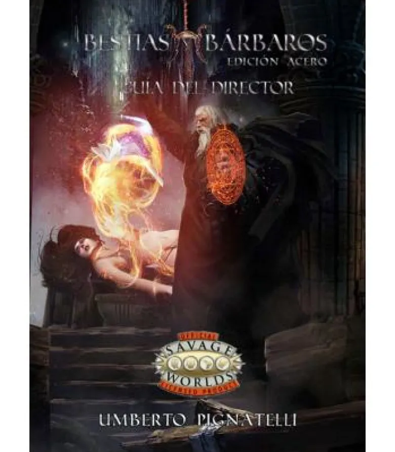 Savage Worlds: Bestias y Bárbaros - Guía del Director