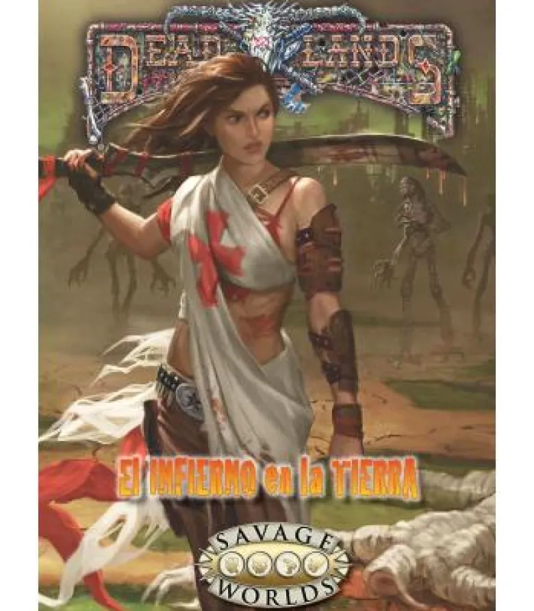 Savage Worlds: Deadlands - El Infierno en la Tierra