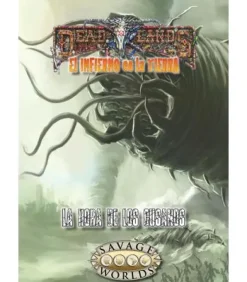 Savage Worlds: Deadlands - El Infierno en la Tierra (La Hora de los Gusanos)