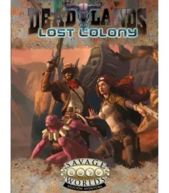 Savage Worlds: Deadlands - Lost Colony