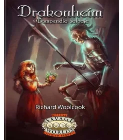 Savage Worlds: Drakonheim - Compendio Salvaje