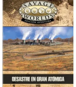 Savage Worlds: Edición Aventura - Desastre en Gran Atómica