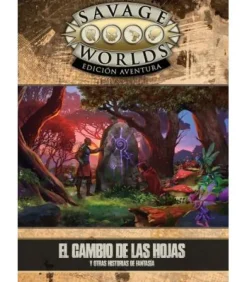 Savage Worlds: Edición Aventura - El Cambio de las Hojas