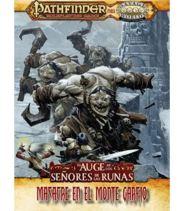 Savage Worlds: Pathfinder - El Auge de los Señores de las Runas 3 (Masacre en el Monte Garfio)