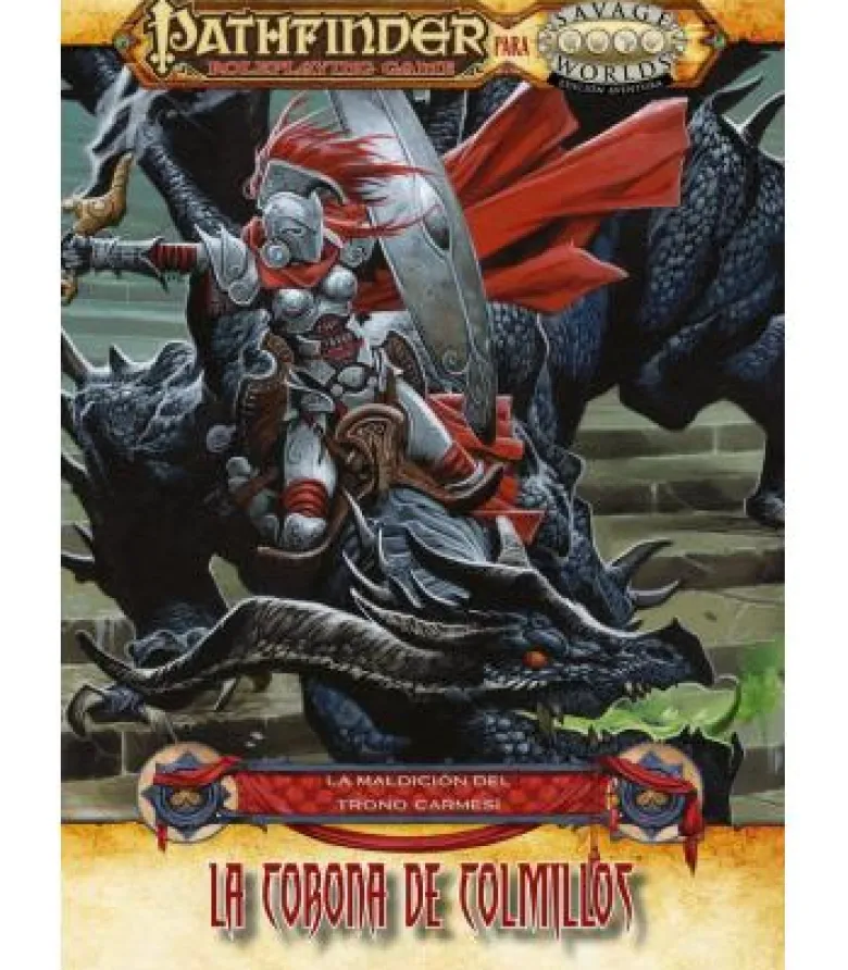 Savage Worlds: Pathfinder - La Maldición del Trono Carmesi/6: La Corona de Colmillos