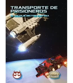 Savage Worlds: Salvaje Sector Thep'Eka - Transportes de Prisioneros