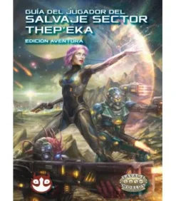 Savage Worlds: Salvaje Sector Thep'Eka - Guía del Jugador