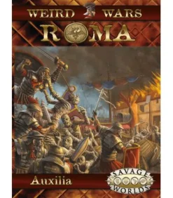 Savage Worlds: Weird Wars Roma - Auxilia