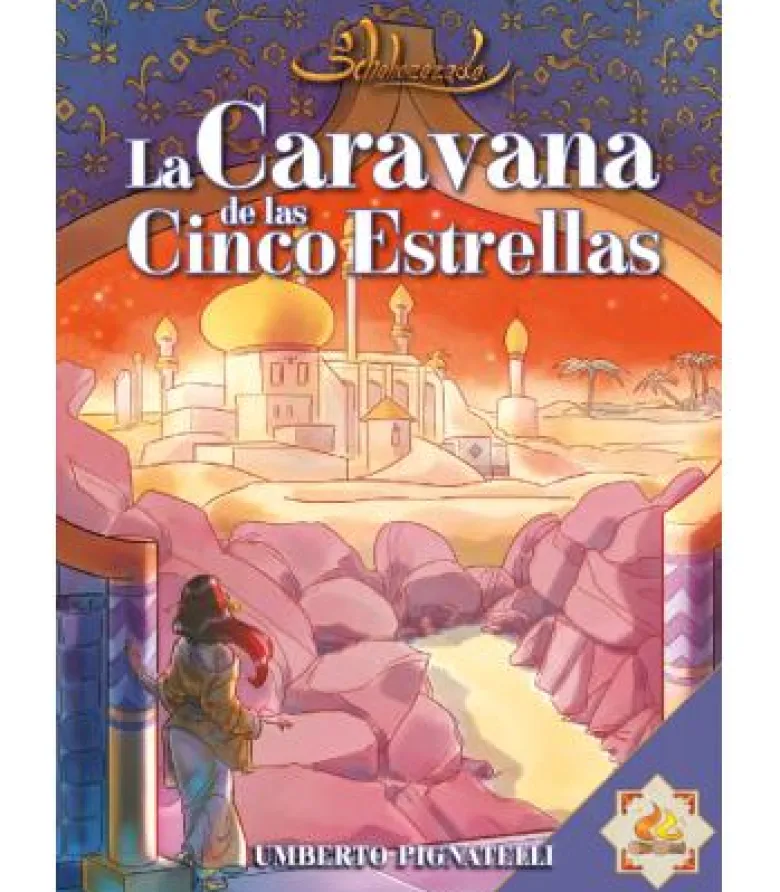 Scheherezade: La Caravana de las Cinco Estrellas