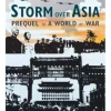 Storm over Asia: Prequel to a World War (Inglés)