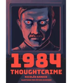 1984: Thoughtcrime