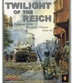 Twilight of the Reich: Endgame in the European Theater 1944-45