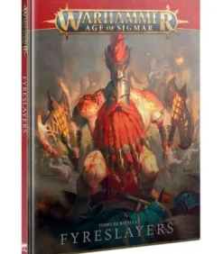 Warhammer Age of Sigmar: Fyreslayers (Tomo de Batalla)