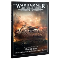 Warhammer 40,000: The Horus Heresy - Journal Tactica (Mailed Fist: Legiones Astartes Super-Heavy Tanks)